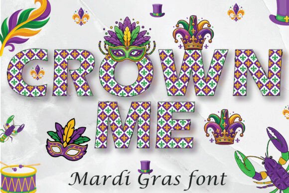 Crown Me Mardi Gras Font: A Playful Display Typeface for Bold Editorial Design