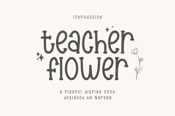 Teacher Flower: A Playful Display Font for Modern Editorial Design